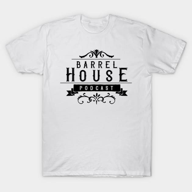 Logo Black T-Shirt by The Barrel House Podcast